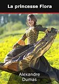 E-Book (epub) La princesse Flora von Alexandre Dumas