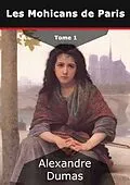 E-Book (epub) Les Mohicans de Paris von Alexandre Dumas