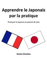 E-Book (epub) Apprendre le Japonais par la pratique von Nicolas Chambon