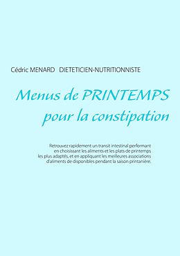 E-Book (epub) Menus de printemps pour la constipation von Cédric Menard