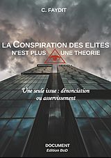 eBook (epub) La conspiration des élites n'est plus une théorie de C. Faydit