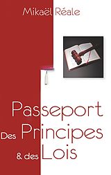 eBook (epub) Passeport : Des Principes & des Lois de Mikael Réale