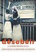 E-Book (epub) Désobéir (La désobéissance civile) suivi du Discours de la servitude volontaire d'Etienne de La Boétie von Henry David Thoreau, Etienne de La Boétie