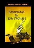 E-Book (epub) Barbotage en eau trouble von Ansley Roland Moyez
