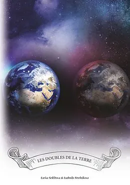 E-Book (epub) Les doubles de la Terre von Larisa Seklitova, Ludmila Strelnikova