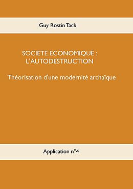 eBook (epub) Société économique : L'autodestruction de Guy Rostin Tack