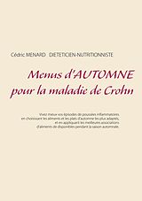 E-Book (epub) Menus d'automne pour la maladie de Crohn von Cédric Ménard