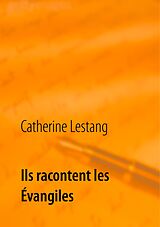 eBook (epub) Ils racontent les Évangiles de Catherine Lestang