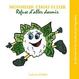 Kartonierter Einband (Kt) Monsieur Chou-fleur refuse d'aller dormir von Nathalie Antien
