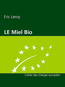 E-Book (epub) Miel Bio von Eric Leroy