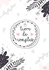 Kartonierter Einband Mon Livre De Compte - Gérez vos revenus ainsi que vos dépenses grâce à ce planificateur de ménage avec Budget Planner - Cahier de Compte von Susanna Penau