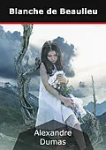 E-Book (epub) Blanche de Beaulieu von Alexandre Dumas