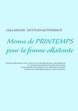 eBook (epub) Menus de printemps pour la femme allaitante de Cédric Ménard