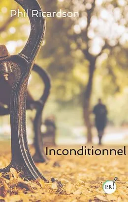 E-Book (epub) Inconditionnel von Phil Ricardson