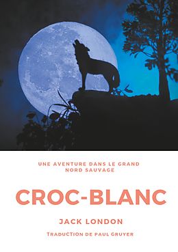 E-Book (epub) Croc-Blanc von Jack London, Paul Gruyer