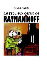 E-Book (epub) Le fabuleux destin de Ratmaninoff von Bruno Catier