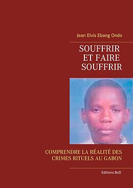 eBook (epub) Souffrir et faire souffrir de Jean Elvis Ebang Ondo