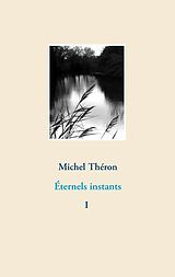 E-Book (epub) Éternels instants von Michel Théron