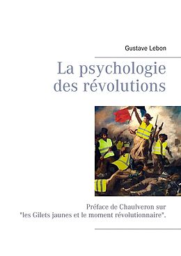 eBook (epub) La psychologie des révolutions de Gustave Lebon, Chaulveron