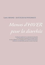 eBook (epub) Menus d'hiver pour la diarrhée de Cédric Ménard