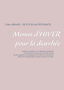 eBook (epub) Menus d'hiver pour la diarrhée de Cédric Ménard