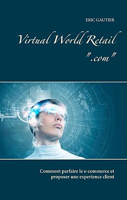 eBook (epub) Virtual world retail .com de Eric Gautier