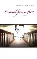E-Book (epub) Postcard from a ghost von Aleka Waters, Sibylle Bonheur