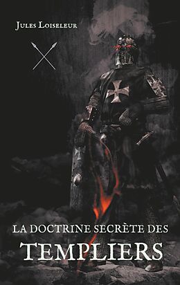 E-Book (epub) La doctrine secrète des templiers von Jules Loiseleur