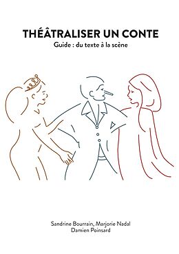 eBook (epub) Théâtraliser un conte de Marjorie Nadal, Sandrine Bourrain, Damien Poinsard