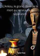 E-Book (epub) L'Ankou, le grand rituel de la mort au service la séparation von Saint Yves