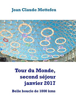 eBook (epub) Tour du Monde, second séjour janvier 2017 de Jean Claude Mettefeu
