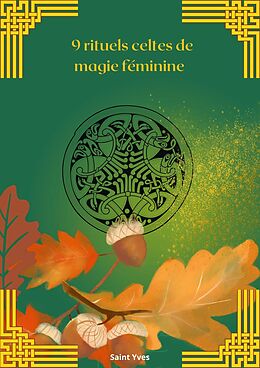 eBook (epub) 9 rituels celtes de magie féminine de Saint Yves