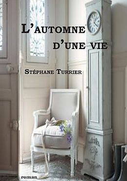 eBook (epub) L´automne d'une vie de Stéphane Turrier