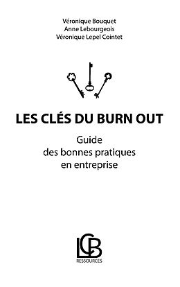 eBook (epub) Les clés du burn out de Véronique Bouquet, Anne Lebourgeois, Véronique Lepel Cointet