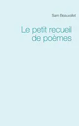 E-Book (epub) Le petit recueil de poèmes von Sam Beauvallet
