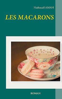 E-Book (epub) Les macarons von Nathanaël Amah