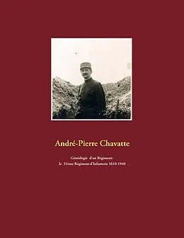 E-Book (epub) Généalogie d'un régiment: le 31ème régiment d'infanterie 1610-1940 von André-Pierre Chavatte