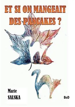 E-Book (epub) Et si on mangeait des pancakes ? von Marie Salska