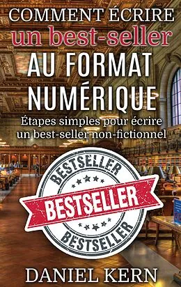 E-Book (epub) Comment écrire un best-seller au format numérique von Daniel Kern