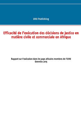 eBook (epub) Efficacité de l'exécution des décisions de justice en matière civile et commerciale en Afrique de Uihj Publishing