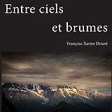 eBook (epub) Entre ciels et brumes de François-Xavier Driant