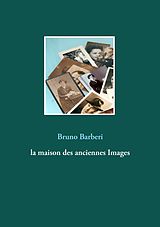 E-Book (epub) La maison des anciennes Images von Bruno Barberi