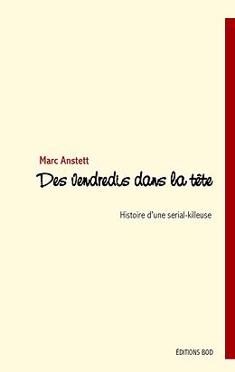 eBook (epub) Des vendredis dans la tête de Marc Anstett