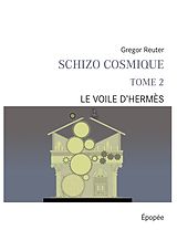 E-Book (epub) Schizo cosmique tome 2 von Gregor Reuter