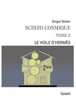 E-Book (epub) Schizo cosmique tome 2 von Gregor Reuter
