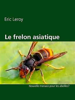 E-Book (epub) Le frelon asiatique von Eric Leroy