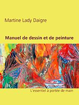 eBook (epub) Manuel de dessin et de peinture de Martine Lady Daigre