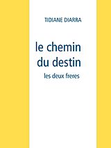 eBook (epub) le chemin du destin de Tidiane Diarra