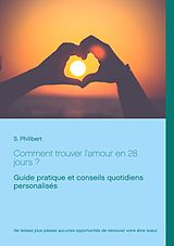 eBook (epub) Comment trouver l'amour en 28 jours de S. Philibert