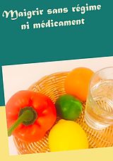 E-Book (epub) Maigrir sans régime ni médicament von Jeanne Bidjang